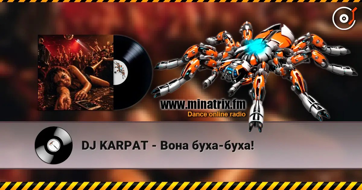 DJ KARPAT - Вона буха-буха! слухати онлайн у високій якості | Minatrix.FM