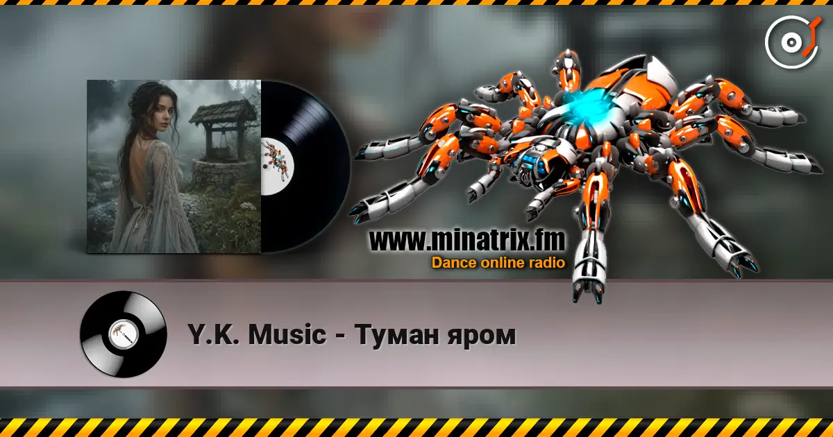 Y.K. Music - Туман яром слухати онлайн у високій якості | Minatrix.FM