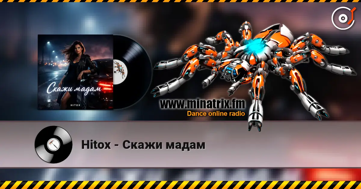 Hitox - Скажи мадам слухати онлайн у високій якості | Minatrix.FM