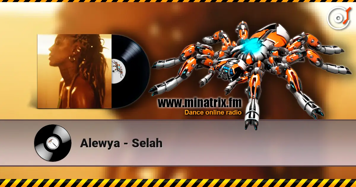 Alewya - Selah listen online in high quality | Minatrix.FM