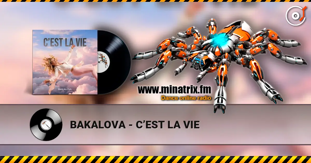 BAKALOVA - C’EST LA VIE listen online in high quality | Minatrix.FM