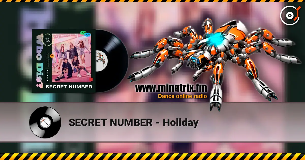 SECRET NUMBER - Holiday listen online in high quality | Minatrix.FM