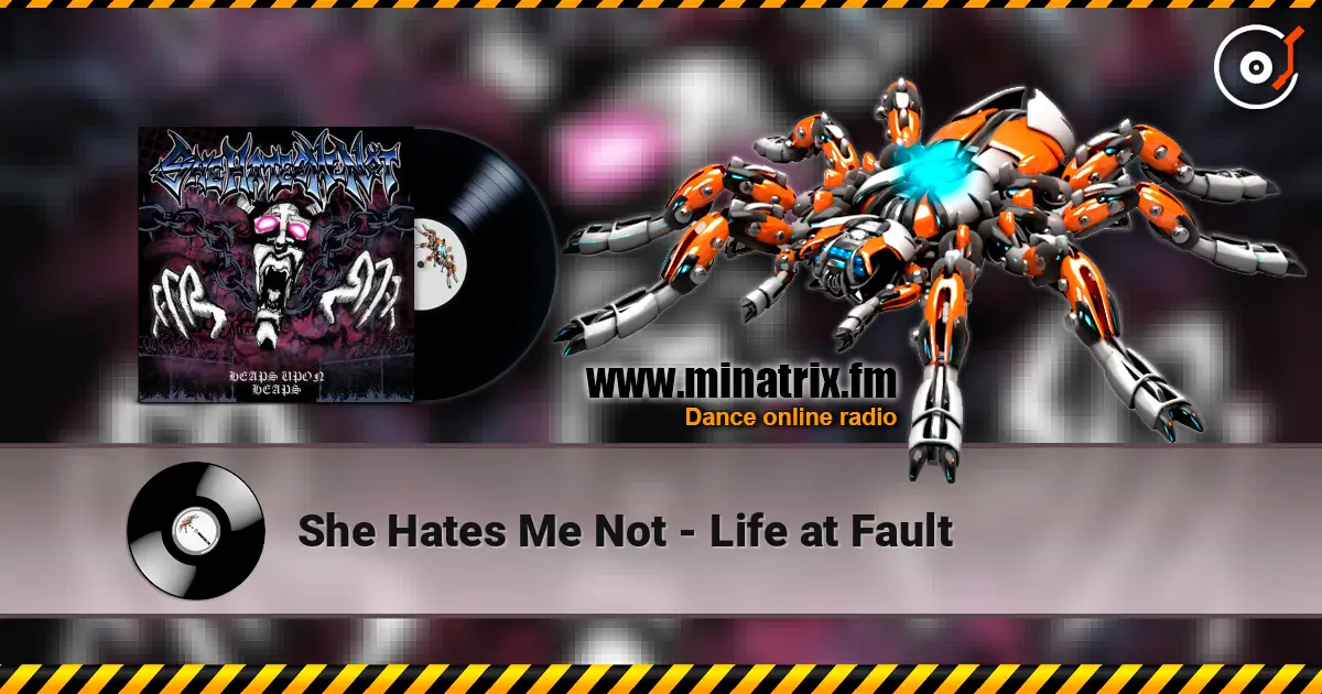 She Hates Me Not - Life at Fault listen online in high quality | Minatrix.FM