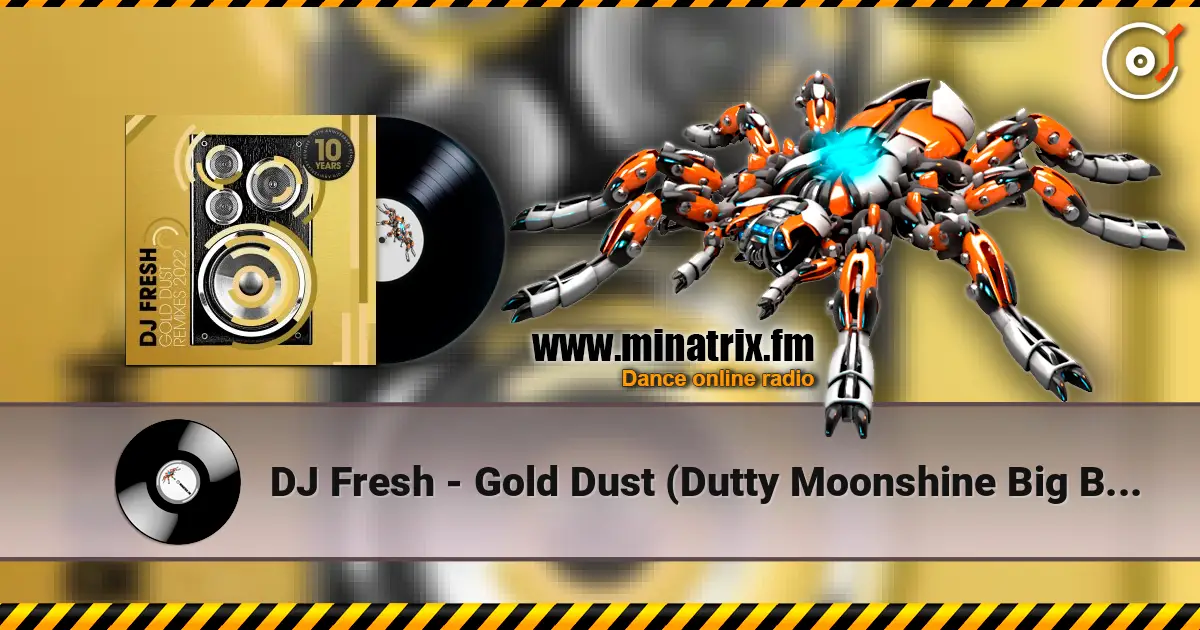 DJ Fresh - Gold Dust (Dutty Moonshine Big Band Remix) listen online in high quality | Minatrix.FM