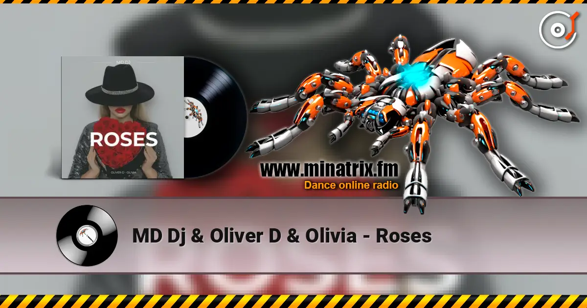 MD Dj & Oliver D & Olivia - Roses listen online in high quality | Minatrix.FM