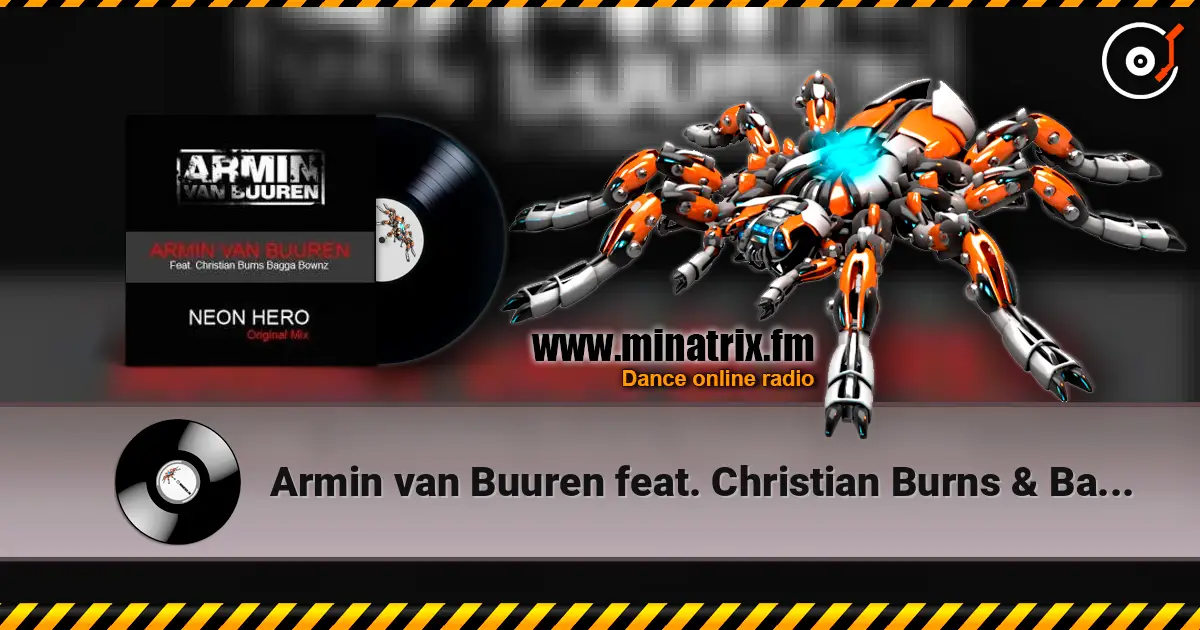 Armin van Buuren feat. Christian Burns & Bagga - Neon Hero (Radio Edit) listen online in high quality | Minatrix.FM