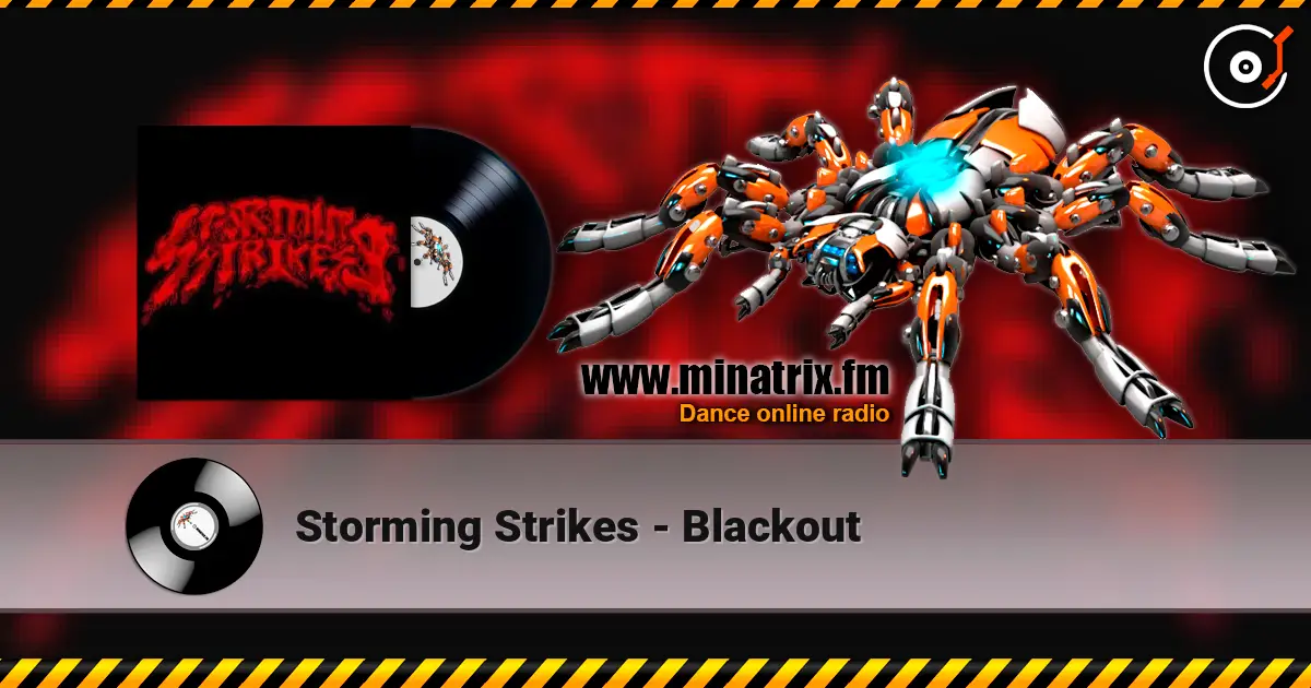 Storming Strikes - Blackout listen online in high quality | Minatrix.FM