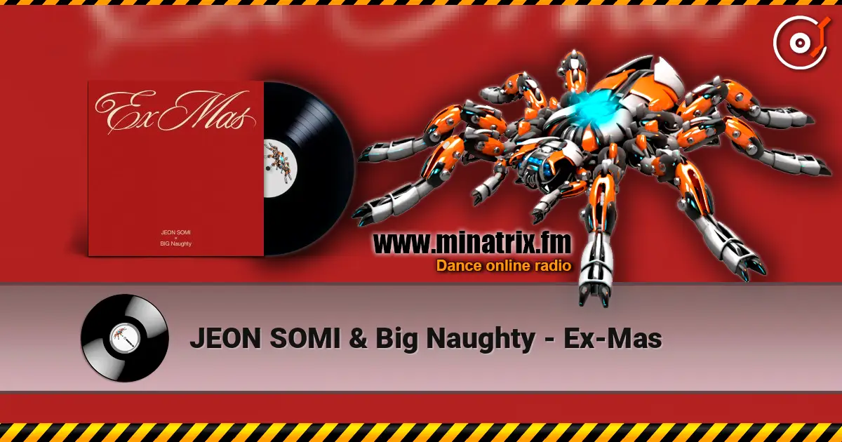 JEON SOMI & Big Naughty - Ex-Mas listen online in high quality | Minatrix.FM
