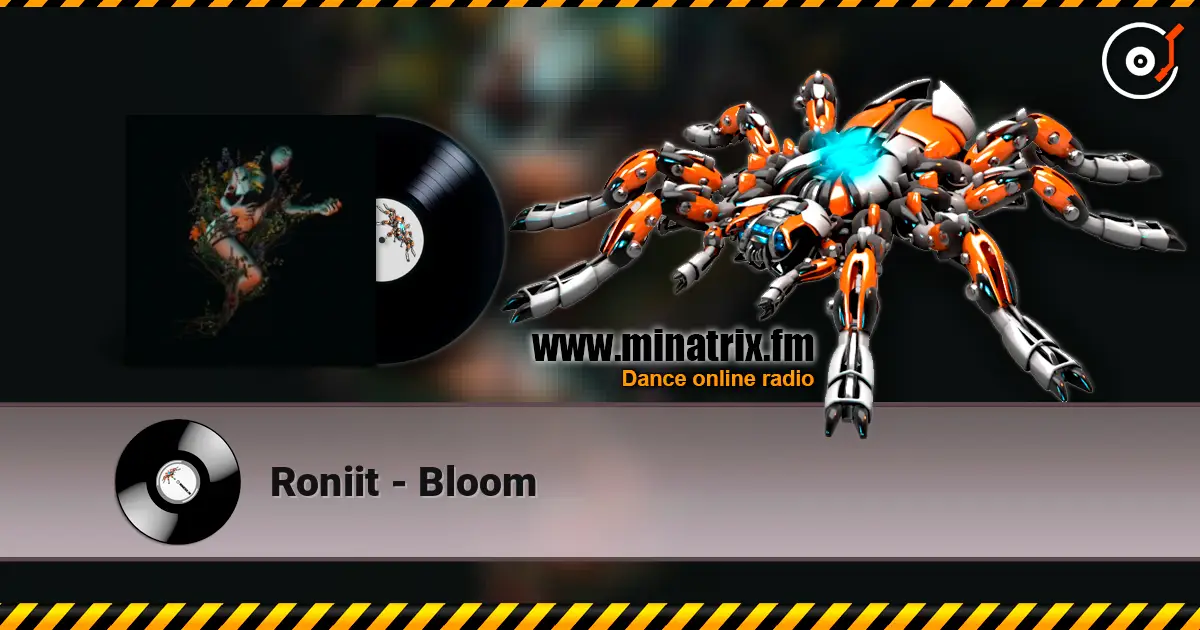 Roniit - Bloom listen online in high quality | Minatrix.FM