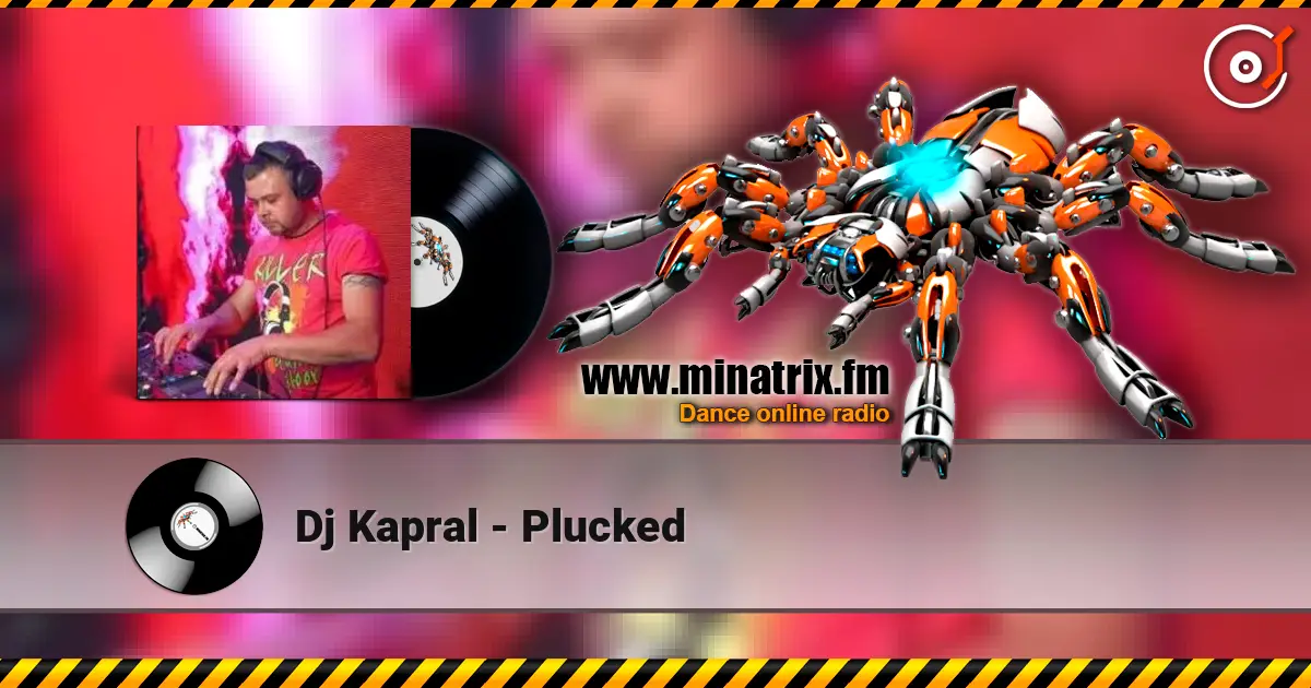 Dj Kapral - Plucked listen online in high quality | Minatrix.FM
