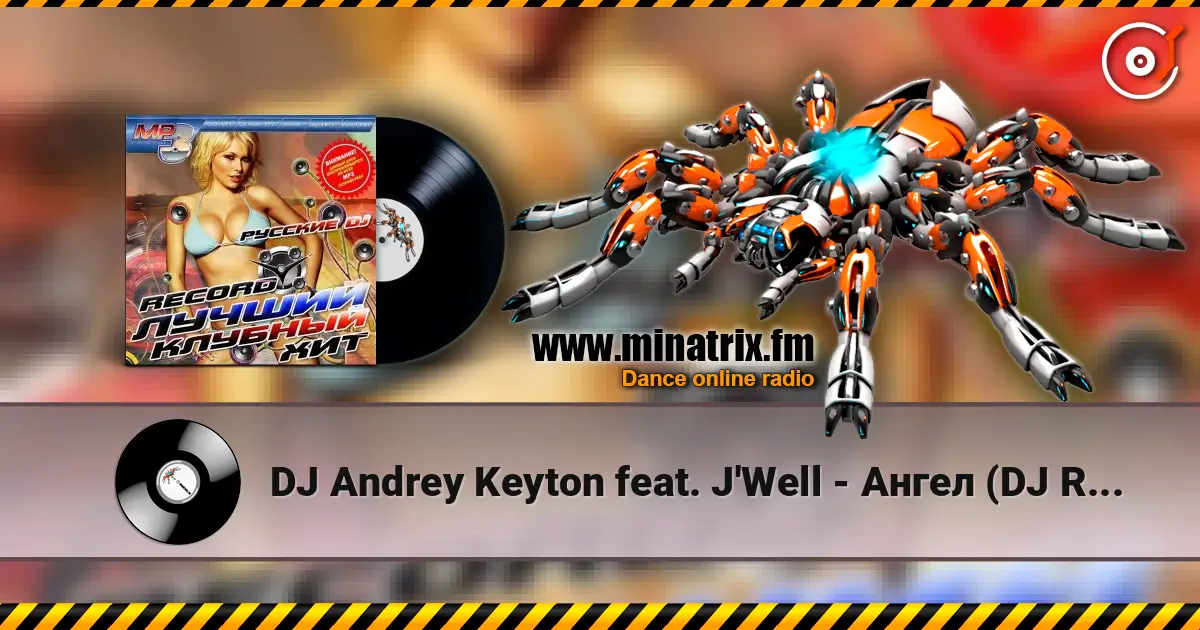 DJ Andrey Keyton feat. J'Well - Ангел (DJ Ramis & DJ Misha Klein Radio Edit) listen online in high quality | Minatrix.FM