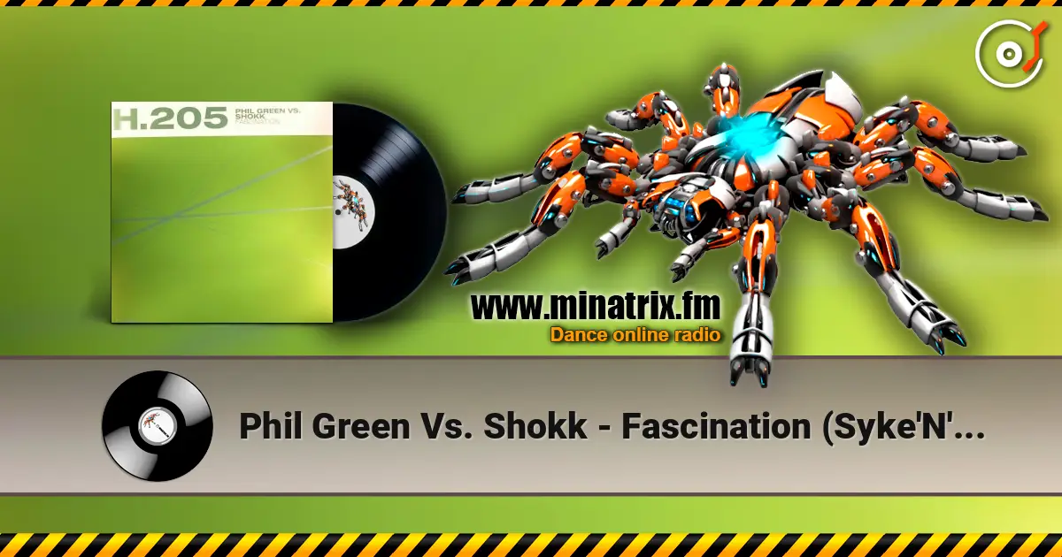Phil Green Vs. Shokk - Fascination (Syke'N'Sugarstarr Remix) слухати онлайн у високій якості | Minatrix.FM