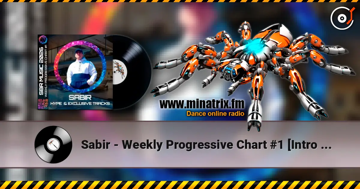 Sabir - Weekly Progressive Chart #1 [Intro Voice] listen online in high quality | Minatrix.FM