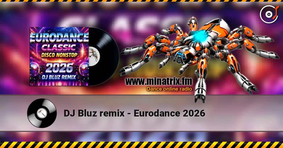 DJ Bluz remix - Eurodance 2026 listen online in high quality | Minatrix.FM