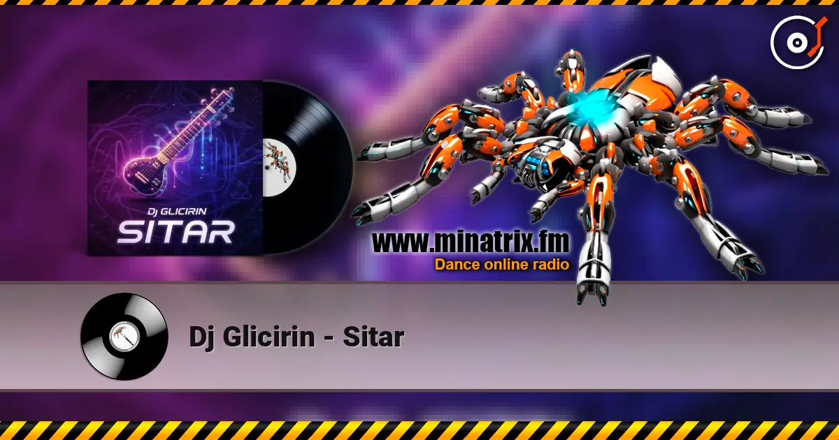 Dj Glicirin - Sitar слухати онлайн у високій якості | Minatrix.FM