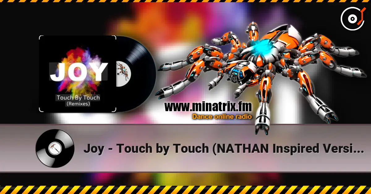Joy - Touch by Touch (NATHAN Inspired Version 2026) listen online in high quality | Minatrix.FM