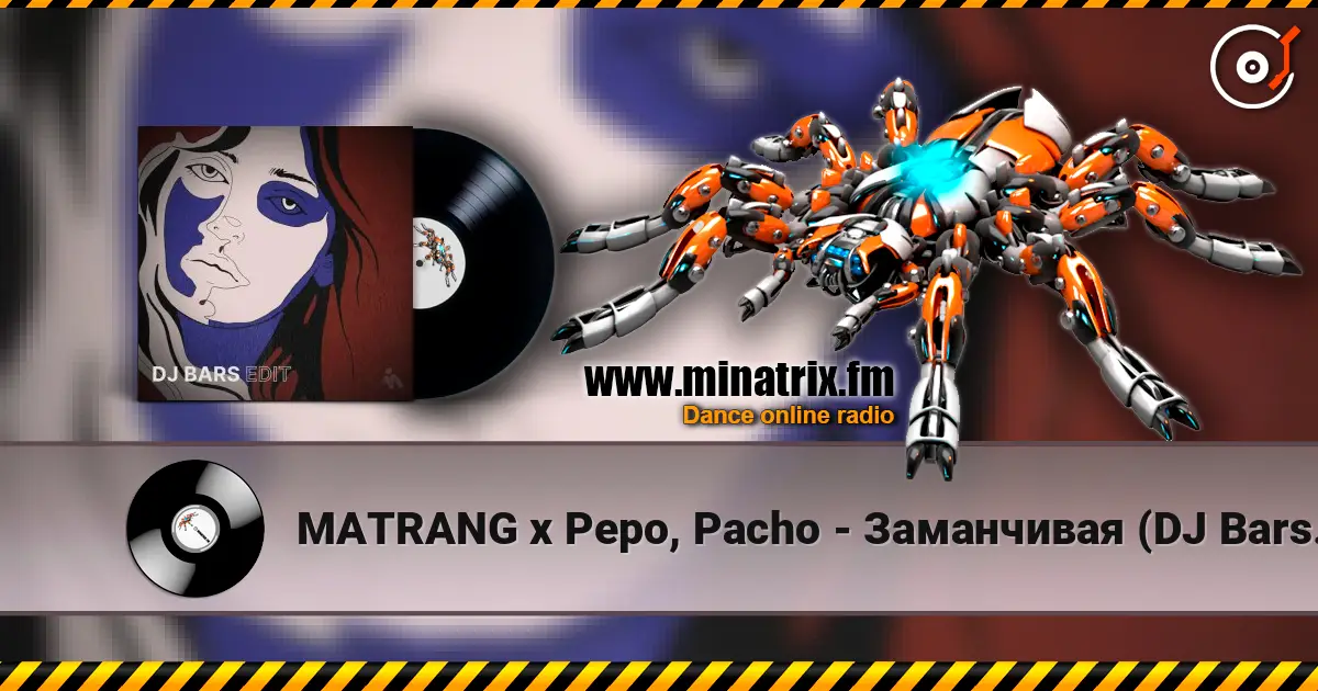 MATRANG x Pepo, Pacho - Заманчивая (DJ Bars (Kz) Edit)(Radio) listen online in high quality | Minatrix.FM