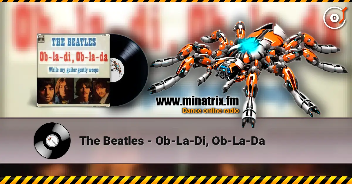 The Beatles - Ob-La-Di, Ob-La-Da listen online in high quality | Minatrix.FM