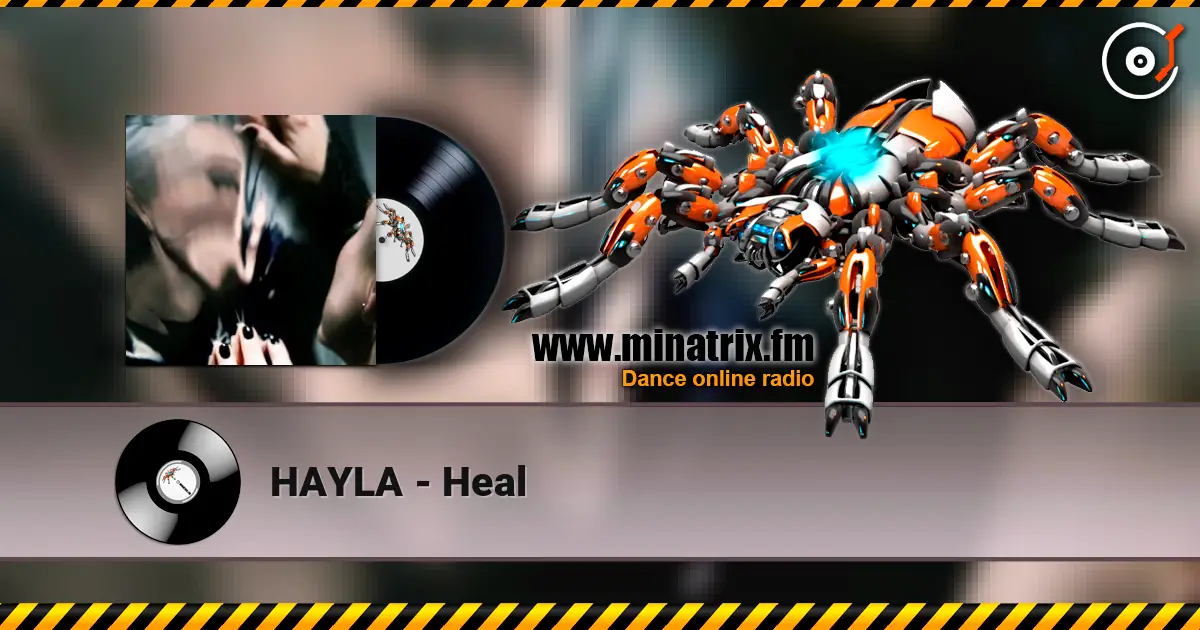 HAYLA - Heal слухати онлайн у високій якості | Minatrix.FM