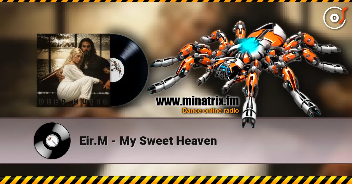 Eir.M - My Sweet Heaven listen online in high quality | Minatrix.FM