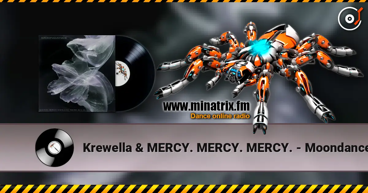 Krewella & MERCY. MERCY. MERCY. - Moondance слухати онлайн у високій якості | Minatrix.FM