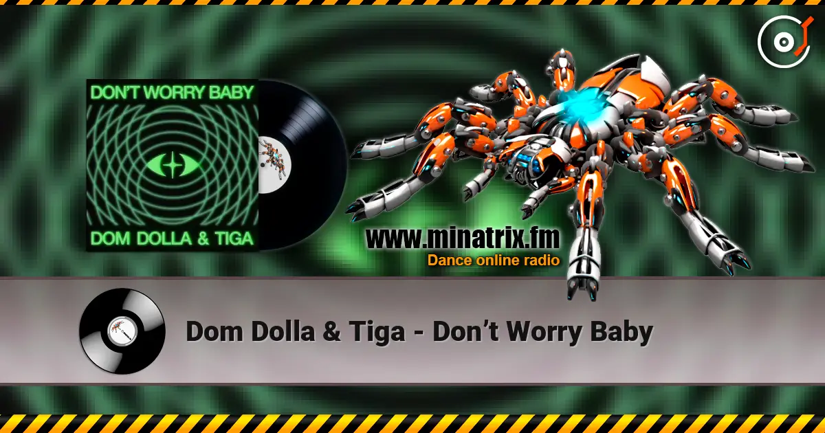 Dom Dolla & Tiga - Don’t Worry Baby listen online in high quality | Minatrix.FM