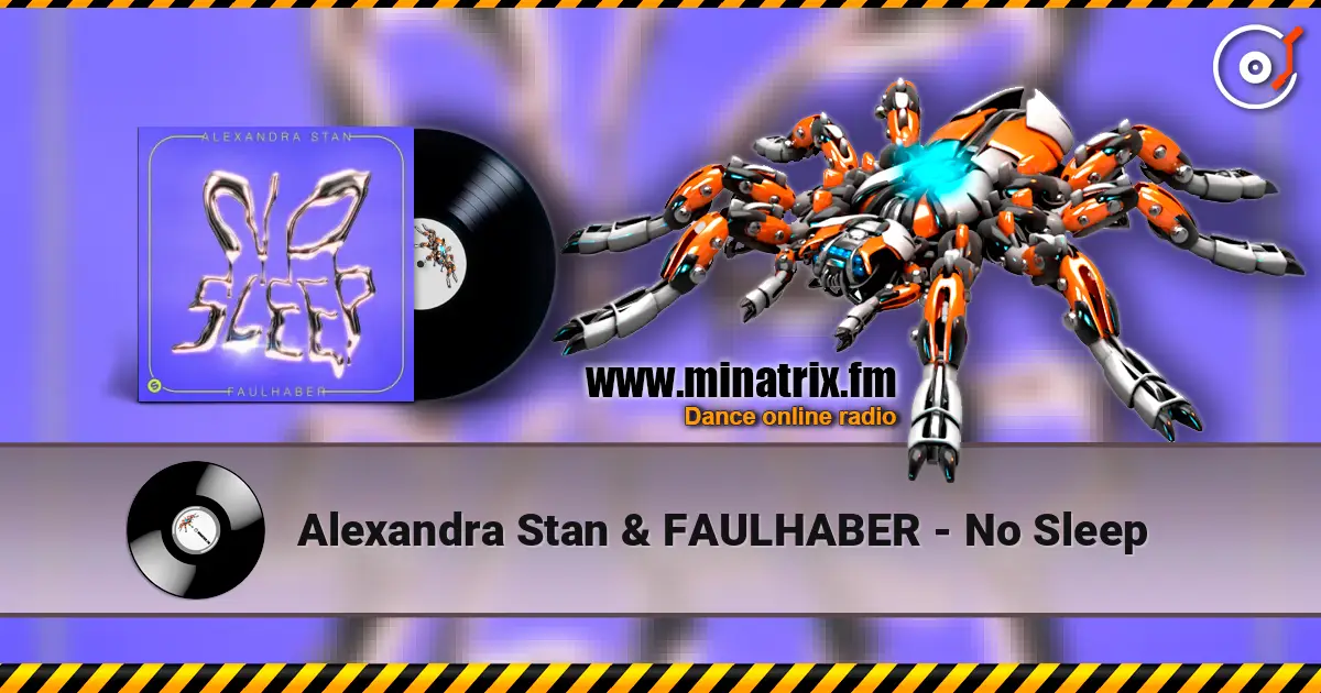 Alexandra Stan & FAULHABER - No Sleep listen online in high quality | Minatrix.FM