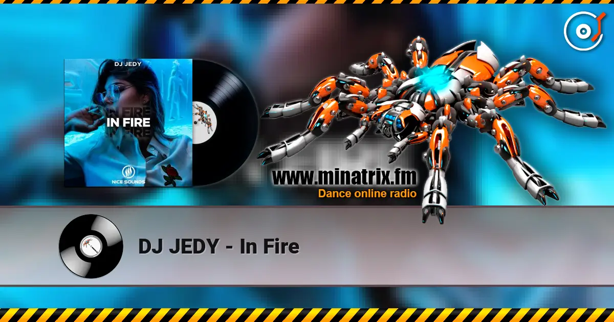 DJ JEDY - In Fire listen online in high quality | Minatrix.FM