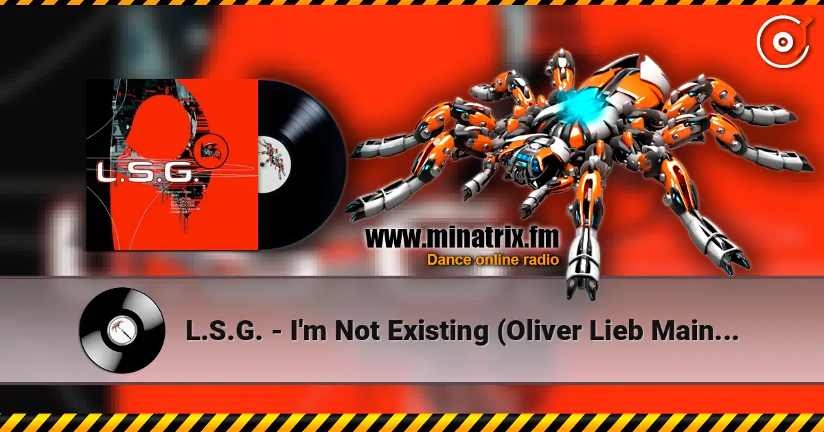 L.S.G. - I'm Not Existing (Oliver Lieb Main Mix) слухати онлайн у високій якості | Minatrix.FM