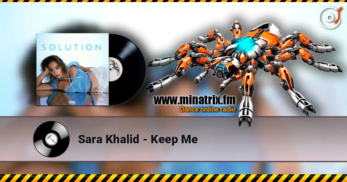 Sara Khalid - Keep Me слухати онлайн у високій якості | Minatrix.FM
