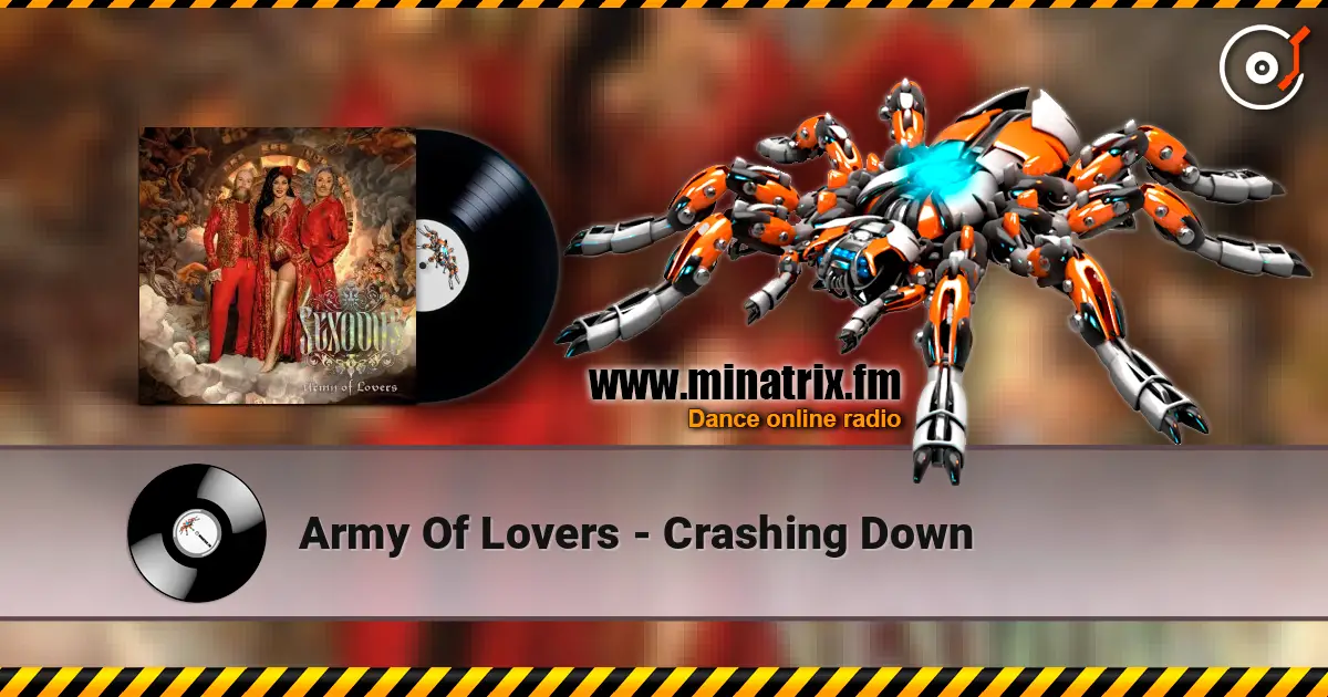 Army Of Lovers - Crashing Down слухати онлайн у високій якості | Minatrix.FM