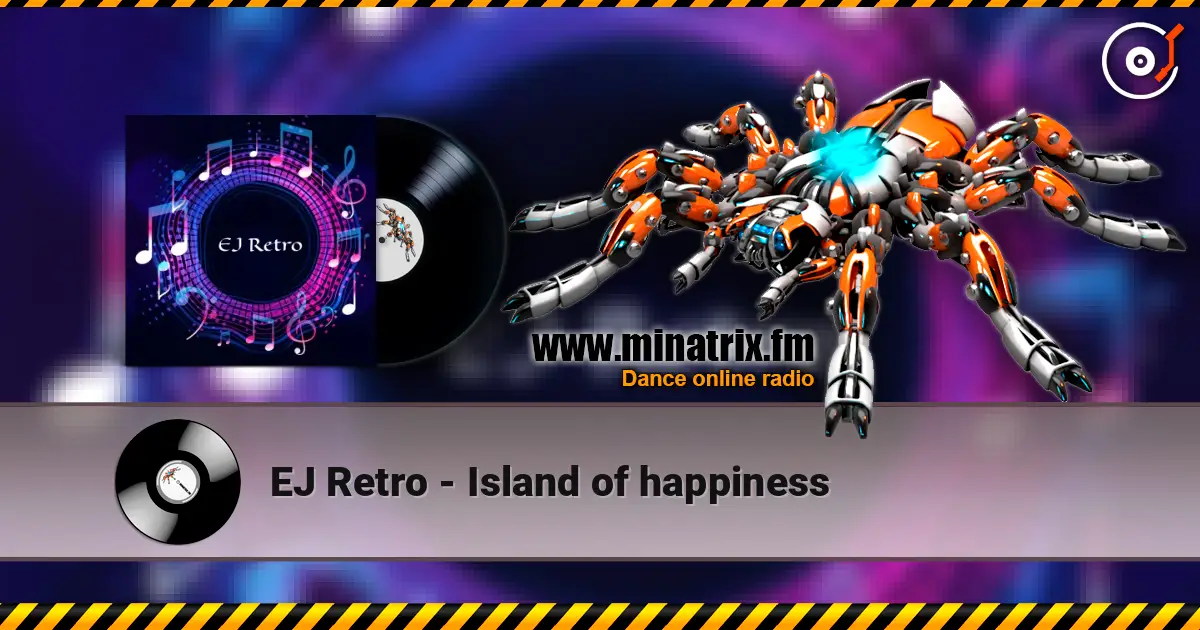 EJ Retro - Island of happiness слухати онлайн у високій якості | Minatrix.FM
