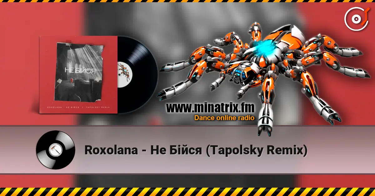 Roxolana - Не Бiйся (Tapolsky Remix) listen online in high quality | Minatrix.FM