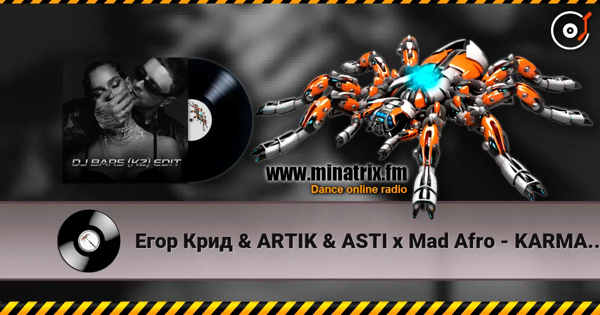 Егор Крид & ARTIK & ASTI x Mad Afro - KARMA (DJ Bars (Kz) Afro Edit) listen online in high quality | Minatrix.FM