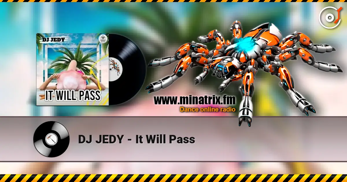 DJ JEDY - It Will Pass слухати онлайн у високій якості | Minatrix.FM
