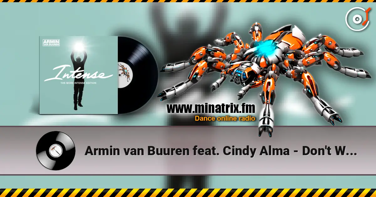 Armin van Buuren feat. Cindy Alma - Don't Want To Fight Love Away (Radio Edit) слухати онлайн у високій якості | Minatrix.FM