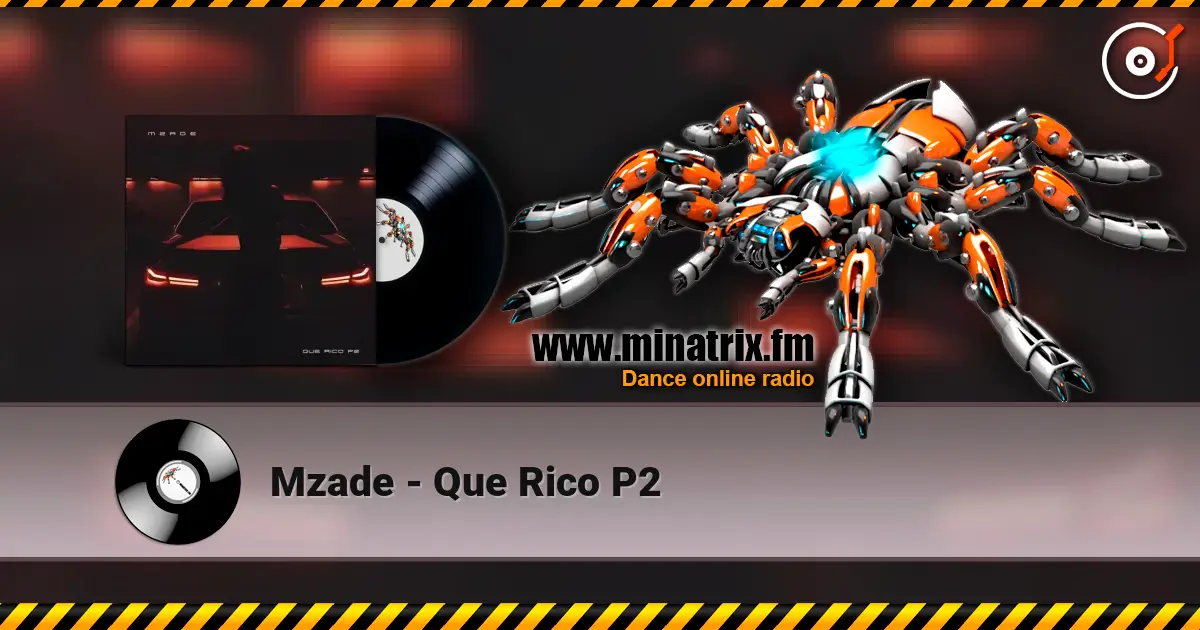 Mzade - Que Rico P2 слухати онлайн у високій якості | Minatrix.FM