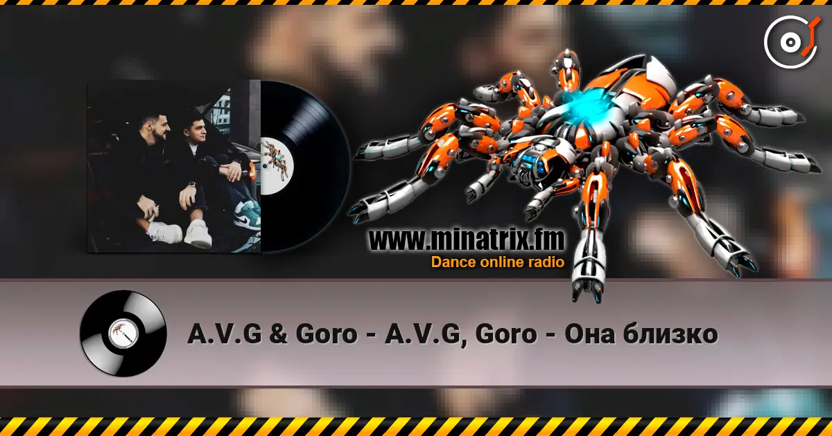 A.V.G & Goro - A.V.G, Goro - Она близко слухати онлайн у високій якості | Minatrix.FM