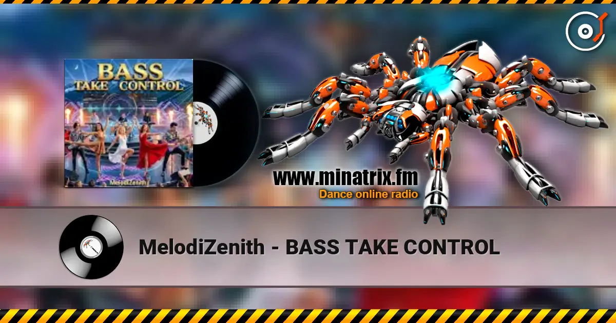 MelodiZenith - BASS TAKE CONTROL listen online in high quality | Minatrix.FM