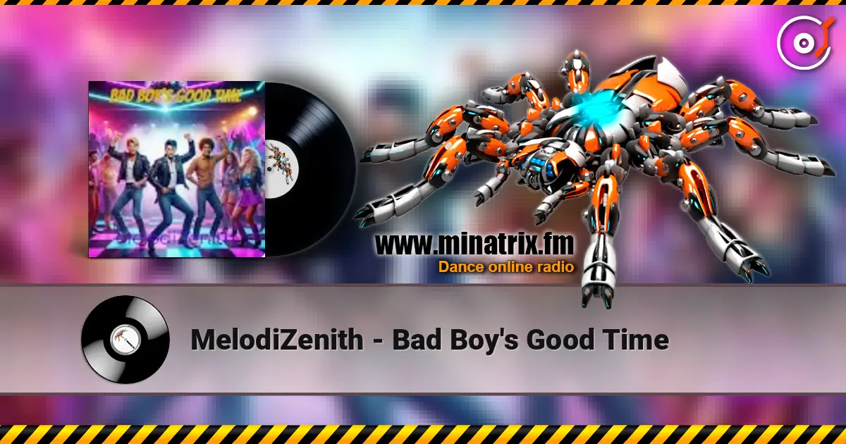 MelodiZenith - Bad Boy's Good Time listen online in high quality | Minatrix.FM