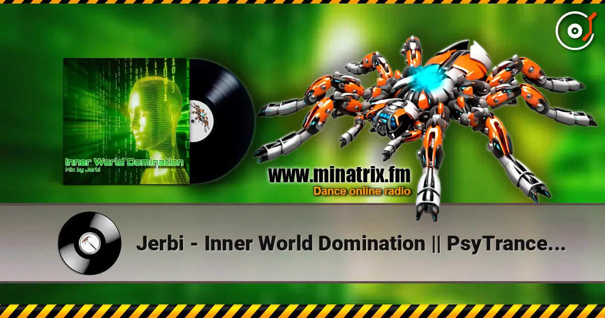 Jerbi - Inner World Domination || PsyTrance Mix listen online in high quality | Minatrix.FM