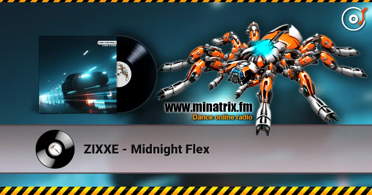ZIXXE - Midnight Flex слухати онлайн у високій якості | Minatrix.FM