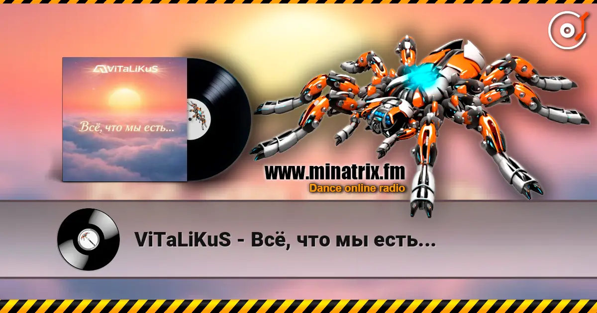 ViTaLiKuS - Всё, что мы есть... слухати онлайн у високій якості | Minatrix.FM