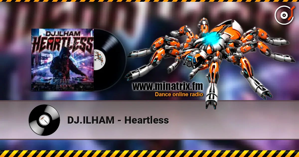 DJ.ILHAM - Heartless listen online in high quality | Minatrix.FM