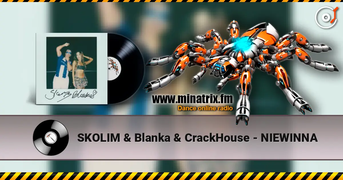 SKOLIM & Blanka & CrackHouse - NIEWINNA слухати онлайн у високій якості | Minatrix.FM