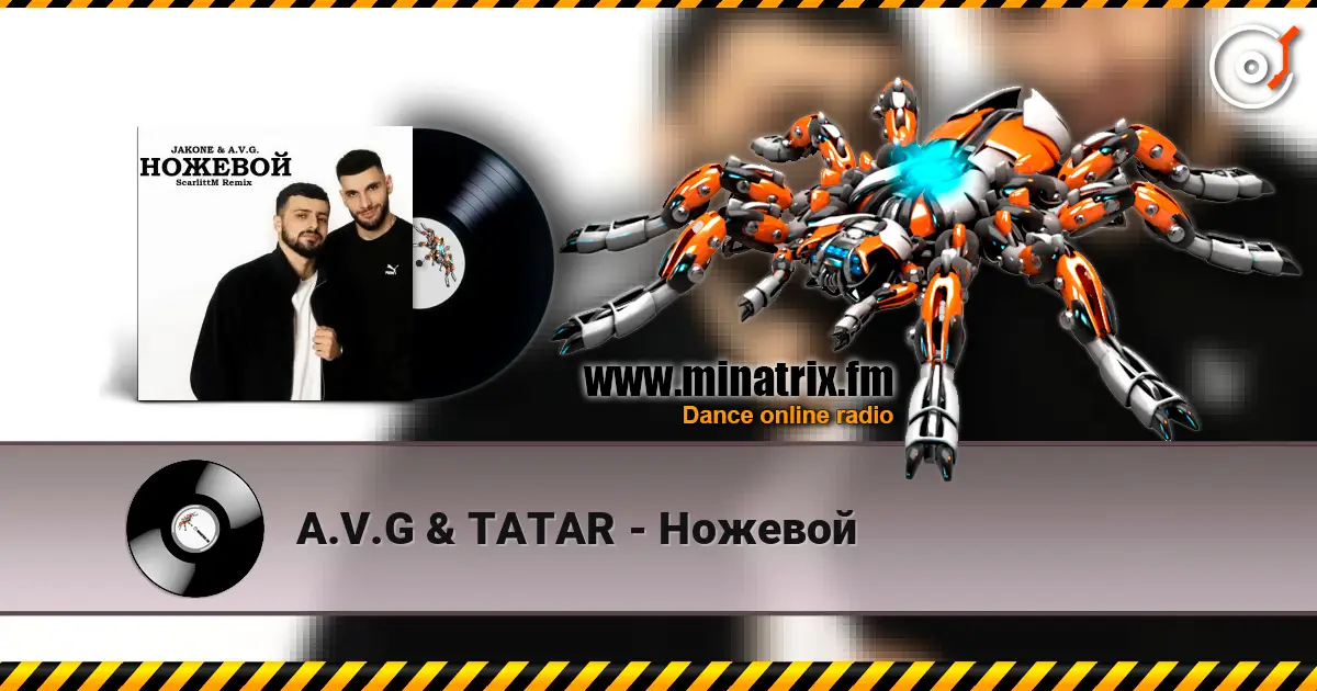 A.V.G & TATAR - Ножевой слухати онлайн у високій якості | Minatrix.FM