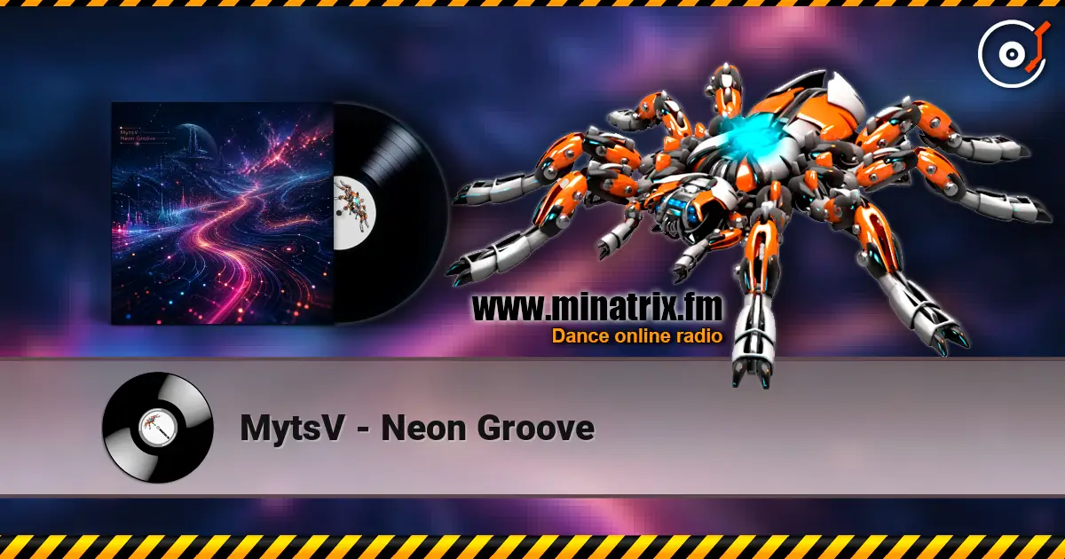 MytsV - Neon Groove listen online in high quality | Minatrix.FM