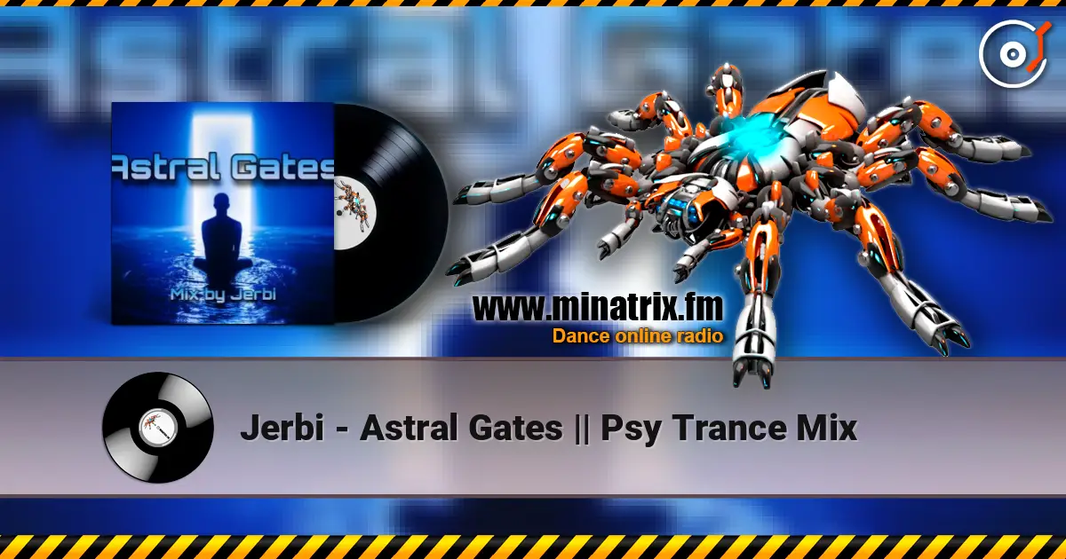 Jerbi - Astral Gates || Psy Trance Mix слухати онлайн у високій якості | Minatrix.FM