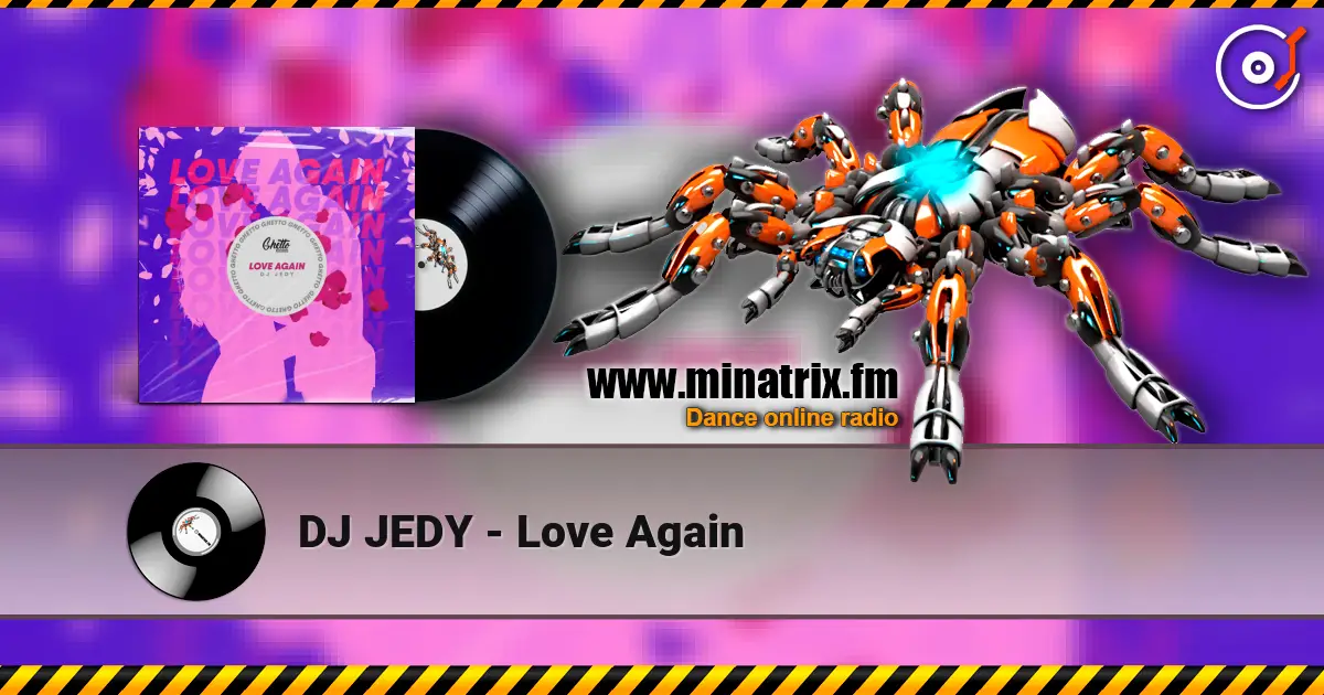 DJ JEDY - Love Again слухати онлайн у високій якості | Minatrix.FM