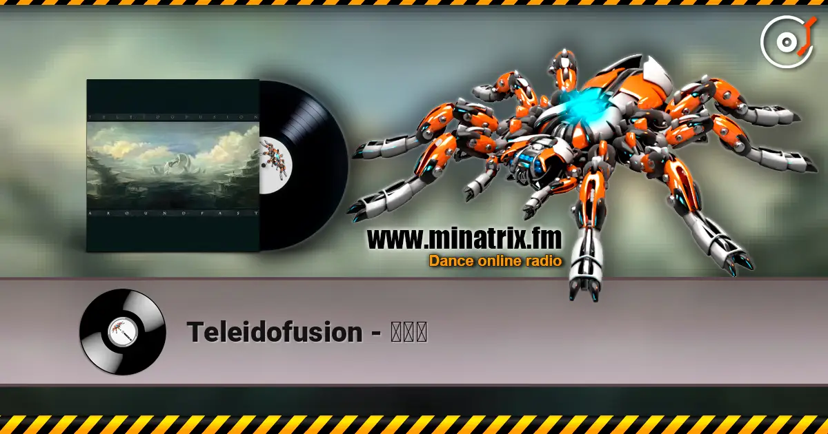 Teleidofusion - みなこ слухати онлайн у високій якості | Minatrix.FM